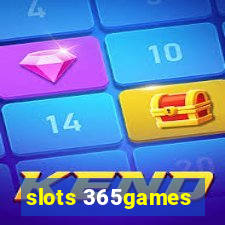 slots 365games